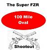 The Super FZR 100 Mile Oval Shootout.jpg