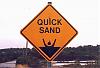 Quick Sand Sign.jpg