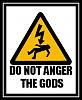 Do not anger the gods.jpg
